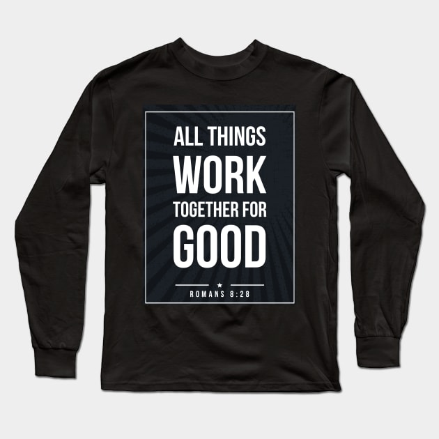 Romans 8:28 quote Subway style (white text on black) Long Sleeve T-Shirt by Dpe1974